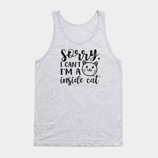 Sorry I Can't I'm A Inside Cat Introvert Funny Tank Top